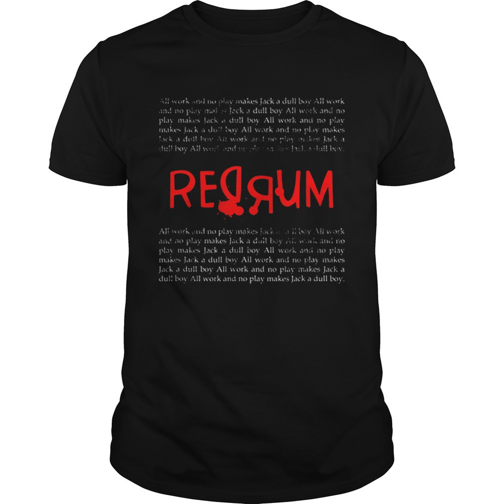 Redrum Scary  Horror Movie Quote Shirt